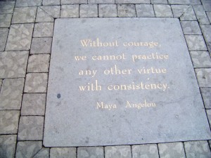 Practise and Courage - Maya Angelou Quotes