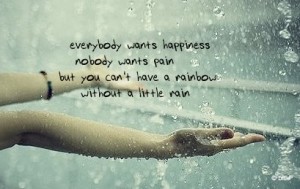 Nobody Wants Pain - Happiness Quotes