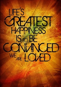 Life's Greatest Happiness, Love - Happiness Quotes