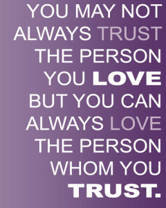 Love The Person Who Trust - Trust Quote