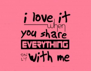 Love your Sharing - Girl Quotes