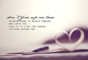 Don't Give up, romantic quotes - Hope Quotes