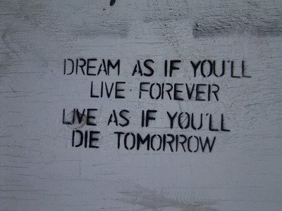 Live Forever - Dream Quotes