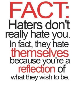 Haters Hate Themselves - I Hate You Quotes