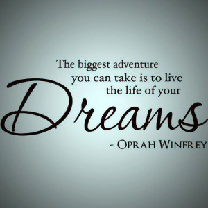 Adventure and Dream - Dream Quotes