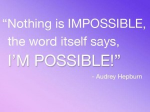 Nothing Is Impossible - Motivation Quotes