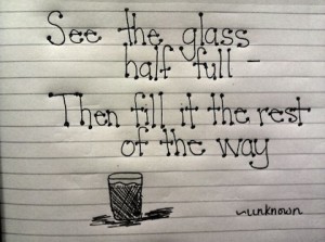 How you see the glass - Positive Quotes
