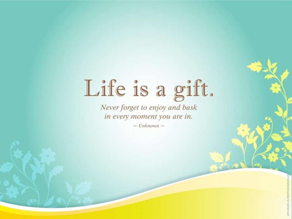 Life is a Gift - Positive Quotes