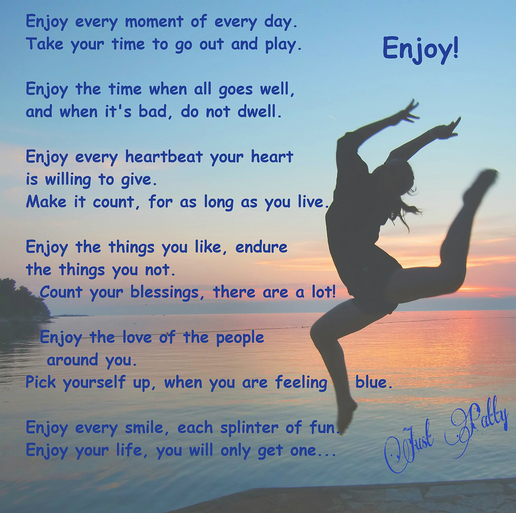 Enjoy Every Moment life poem