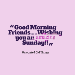 Amazing Sunday - Good Morning Quotes