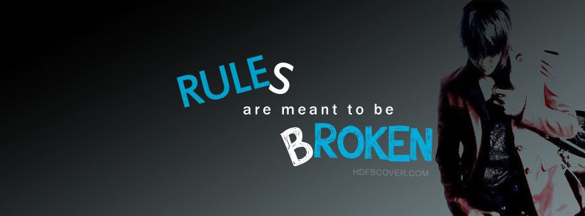 Rules are meant to be broken - Collections of Quote about Attitude