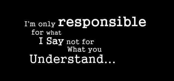 Responsible and Understand - Collections of Quote about Attitude
