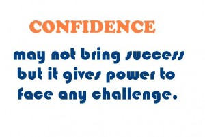 Confidence, power to challenge - Quotes About Confidence