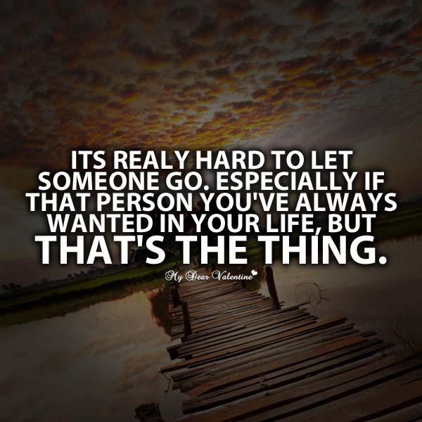 Hard To Let Go - Quote About Letting Go