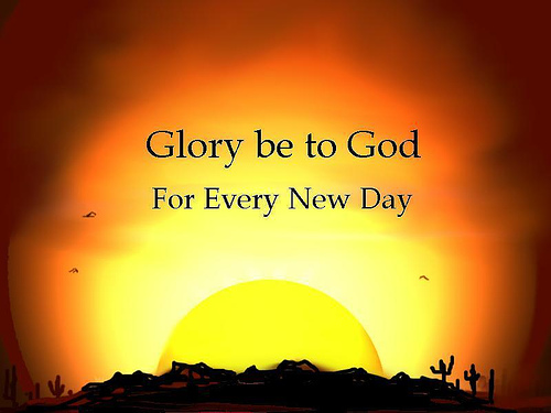 Glory be to God for every new day spiritual inspirational quotes