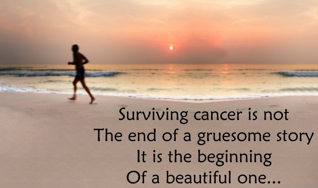 Surviving cancer is not the end of a gruesome story it is the beginning of a beautiful one inspirational quotes for cancer patients