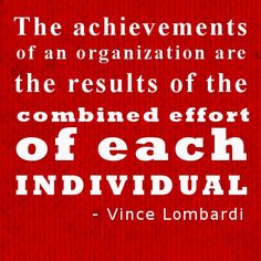 Achievements are the results of combined effort inspirational team quotes