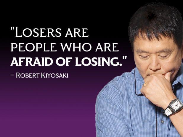 Losers are people who are afraid of losing quotes by famous people