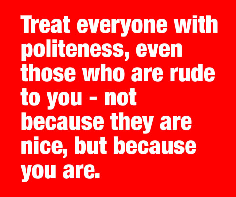 Treat everyone with Politeness inspirational nursing quotes