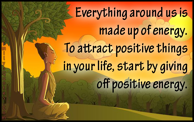 Attract positive energy quotes