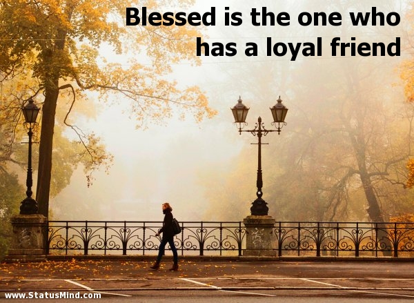 Blessed loyalty quotes