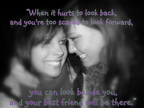 Best friend will be there - Friendship quotes