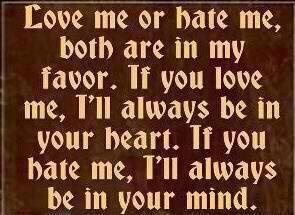 Love me or Hate me - Shakespeare Quotes