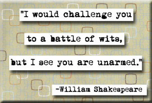 Battle Of Wits - Shakespeare Quotes