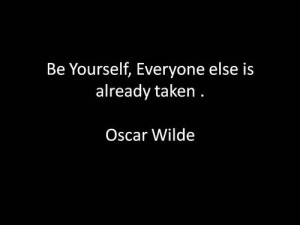 Be yourself - Famous Quotes