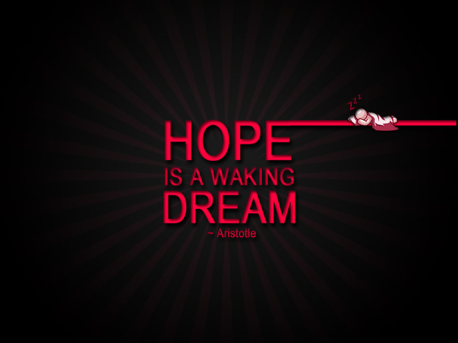 Hope is walking dream - Motivational Quotes