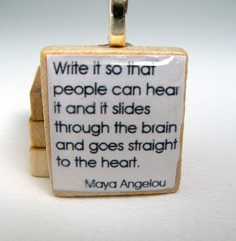 Write it, People Can Hear - Maya Angelou Quotes