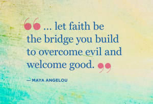Keeping Faith - Maya Angelou Quotes