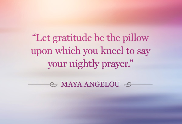 Gratitude - Maya Angelou Quotes