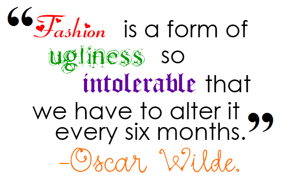 Fashion - Oscar Wilde Quotes