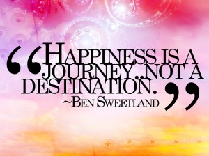 Happiness Is Journey - Happiness Quotes