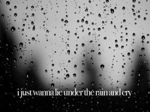 Cry Under Rain - Lie Quotes