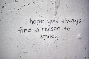 Beautiful quote, Reason To Smile - Hope Quotes