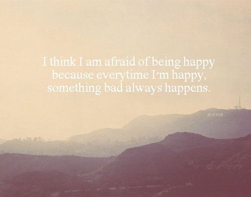 I Am Afraid - Depression Quotes