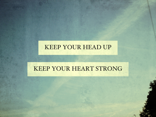 Keep Your Head Up - Hope Quotes