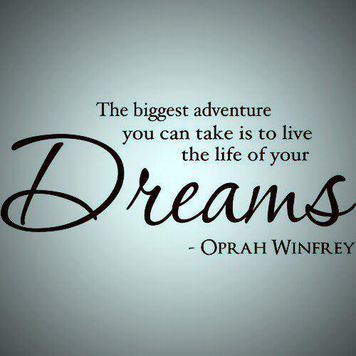 Adventure and Dream - Dream Quotes