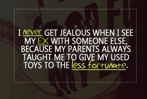 I never Get Jealous - Jealousy Quotes for Friends