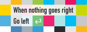 When nothing goes right, go left - Facebook Covers