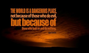 The World Is A Dangerous Place - Motivation Quotes