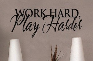 Work Hard Play Harder - Sports Quotes