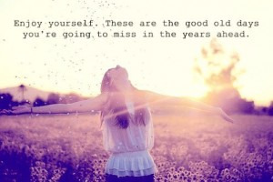 Enjoy Yourself - Positive Quotes