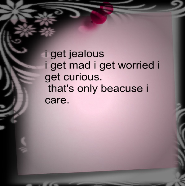 I Get Jealous - Cute Love Quotes