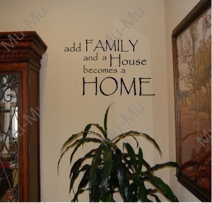 Adding Family N House - Family Quotes And Saying