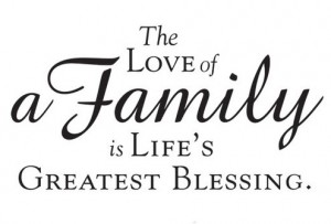 Love of Family - Family Quotes And Saying