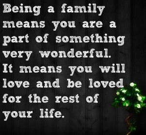 Being a Family - Family Quotes And Saying