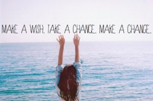 Make a Wish - Quotes About Change
